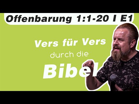 Wie legt man die Offenbarung aus? // Offenbarung 1:1-20 // E1 - Vers für Vers durch die Bibel