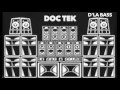 DoC TeK - D'la bass