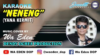 Download lagu KARAOKE NENENG (ORIGINAL) - YANA KERMIT │ MUSIC COVER BY WA EDEN mp3 Download lagu KARAOKE NENENG (ORIGINAL) - YANA KERMIT │ MUSIC COVER BY WA EDEN mp3