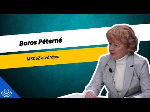 Pirkadat: Boros Péterné – MKKSZ elvárásai