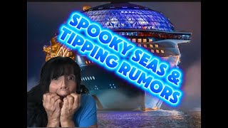 TIPPING RUMORS & SPOOKY CRUISING