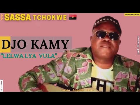 Djo Kamy - SASSA TCHOKWE | Lelwa lya Vula |🇦🇴