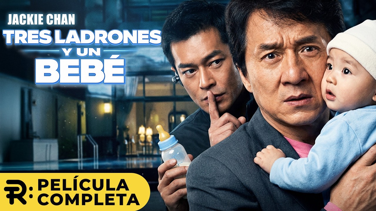 Tres Ladrones y un Bebé  | Película Completa Doblada en Español Latino - HD | Jackie Chan