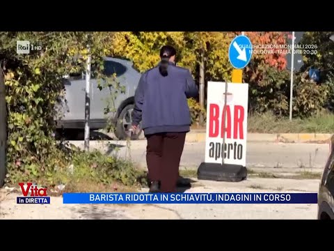 Barista ridotta in schiavitù, indagini in corso - Vita in diretta 13/11/2025