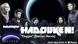 Hadouken! - &quot;Oxygen (Gemini Remix)&quot; [Audio]