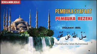 Download lagu Sholawat Jibril  Penghapus Dosa  PEMBUKA SYAFAAT  Pelancar Rezeki Biar Berkah mp3