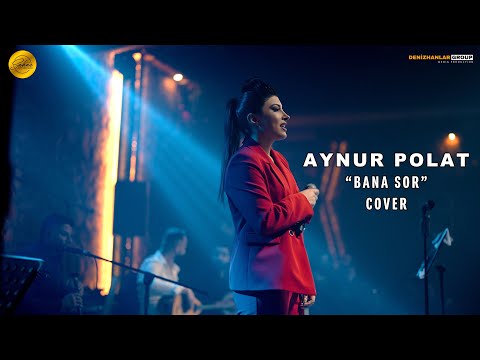 AYNUR POLAT - BANA SOR Canlı Performans  (COVER)
