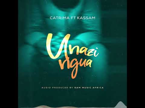 Catrima ft Kassam - Unazingua (Official audio)