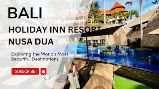 Review Hotel Holiday Inn Resort - Nusa Dua Bali