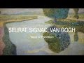 Seurat Signac Van Gogh Ways Of Pointillism