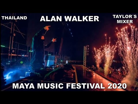 Alan Walker - LIVE @ Maya Music Festival, Thailand 2020 (Remake) ​| Taylor´s Mixer