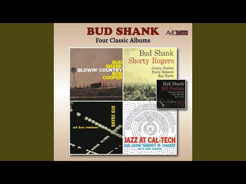 Just a Few (Bud Shank with Shorty Rogers & Bill Perkins) (Remastered)