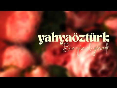 Yahya Öztürk - Bir Gün Ol Yerimde (Cover)