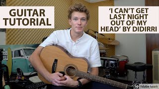 HOW TO PLAY ‘I CAN’T GET LAST NIGHT OUT OF MY HEAD’ BY DIDIRRI