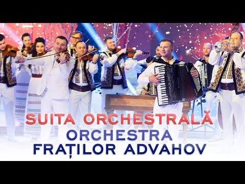 Orchestra Fraților Advahov - Suita Orchestrală