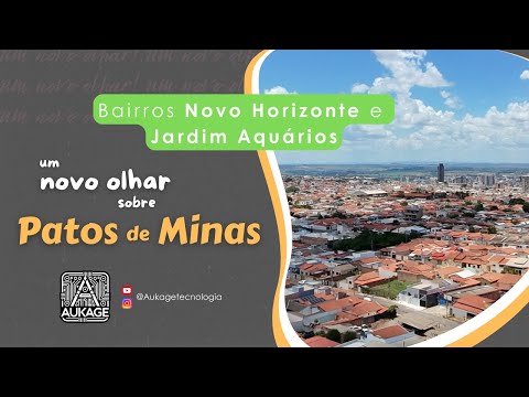 Patos de Minas - MG: Bairros Novo Horizonte e Jardim Aquários