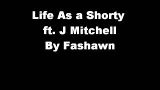 Life As a Shorty ft. J Mitchell- Fashawn
