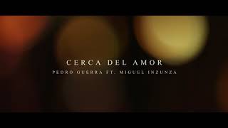 Cerca Del Amor (Con Miguel Inzunza)