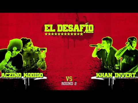 EL DESAFIO vol 3 - ACZINO / KODIGO vs INVERT / KHAN *ROUND BARRAS Y PODERES*