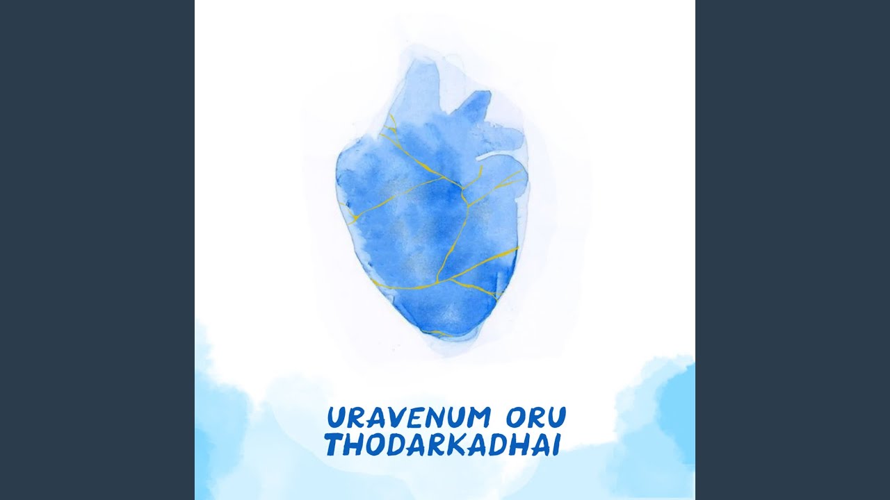 Uravenum Oru Thodarkadhai