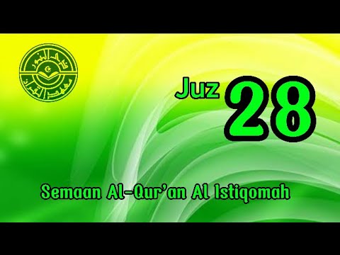 JUZ 28 | SEMAAN AL-QUR'AN AL ISTIQOMAH