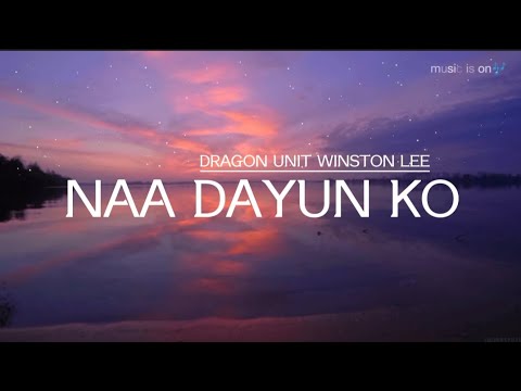 NAA DAYUN KO__DRAGON UNIT WINSTON LEE (lyrics)