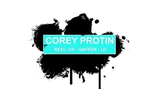 Corey Protin - Cinematographer, Gaffer, & Lighting Director Reel 2013