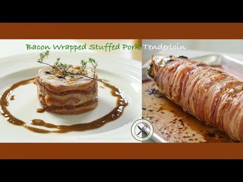 Bacon Wrapped Stuffed Pork Tenderloin – Bruno Albouze