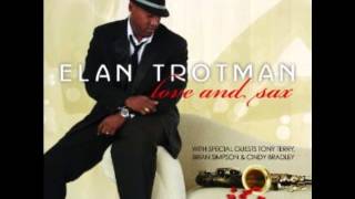 Love And Sax- Elan Trotman