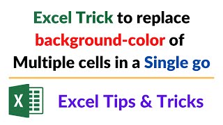 Shortcut to Replace background color of multiple cells in Excel