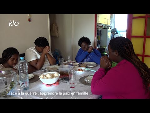 Face à la guerre : apprendre la paix en famille (2/3)