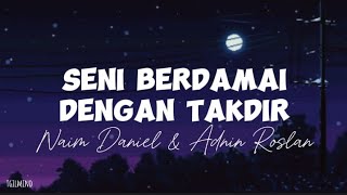 Download lagu Naim Daniel, Adnin Roslan - Seni Berdamai Dengan Takdir ( Lyrics ) mp3 Download lagu Naim Daniel, Adnin Roslan - Seni Berdamai Dengan Takdir ( Lyrics ) mp3