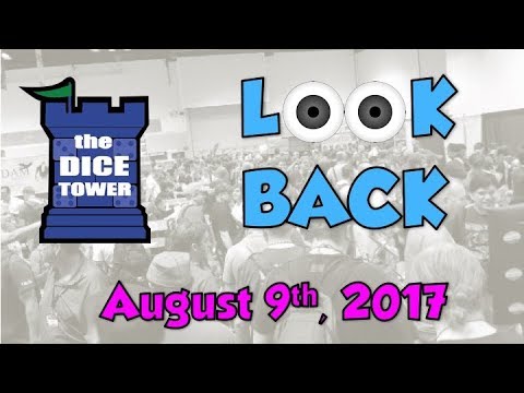Dice Tower Reviews: Look Back - August 9, 2017