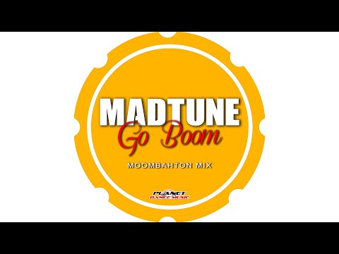 Madtune - Go Boom (Moombahton Edit)