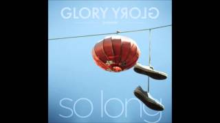 Glory Glory - Everybody Lies