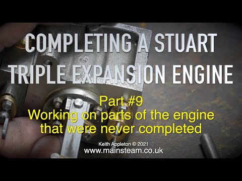 COMPLETING A STUART TRIPLE EXPANSION ENGINE - PART #9