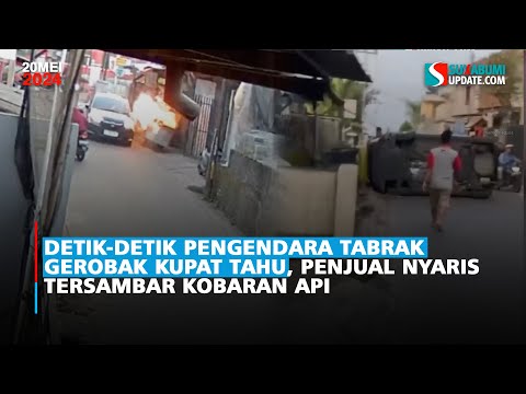 Detik-detik Pengendara Tabrak Gerobak Kupat Tahu, Penjual Nyaris Tersambar Kobaran Api