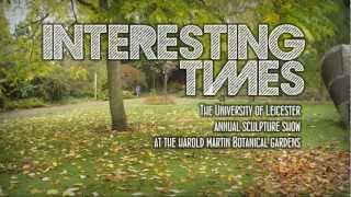 preview picture of video 'Interesting Times University of Leicester`s Annual Sculpture in the Garden exhibition'