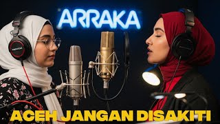 Download lagu LAGU ACEH JANGAN KAU SAKITI - ARRAKA | HIJAB RAP mp3