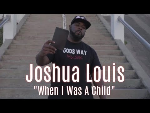 NEW Christian Rap - Joshua Louis - "When I Was A Child"(@ChristianRapz)