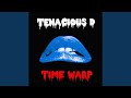 Time Warp by Tenacious D
