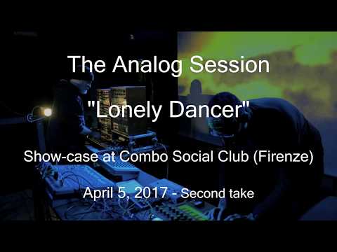 The Analog Session - Lonely Dancer (Live at Combo Social Club) 2nd take