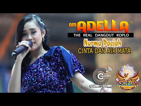 CINTA DAN AIR MATA || NURMA KDI || ADELLA ( Cipt. Fendik ADELLA) - Cumi Cumi Audio Live GoFun