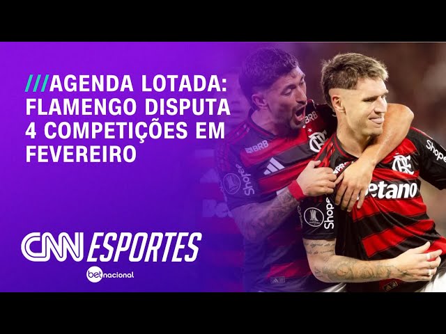 Flamengo terá quatro competições simultâneas em fevereiro | LIVE CNN