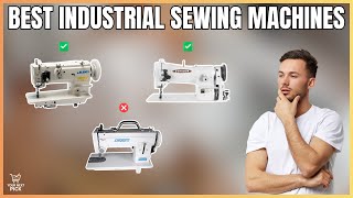 Best Industrial Sewing Machines in 2026 - The Toughest Optio