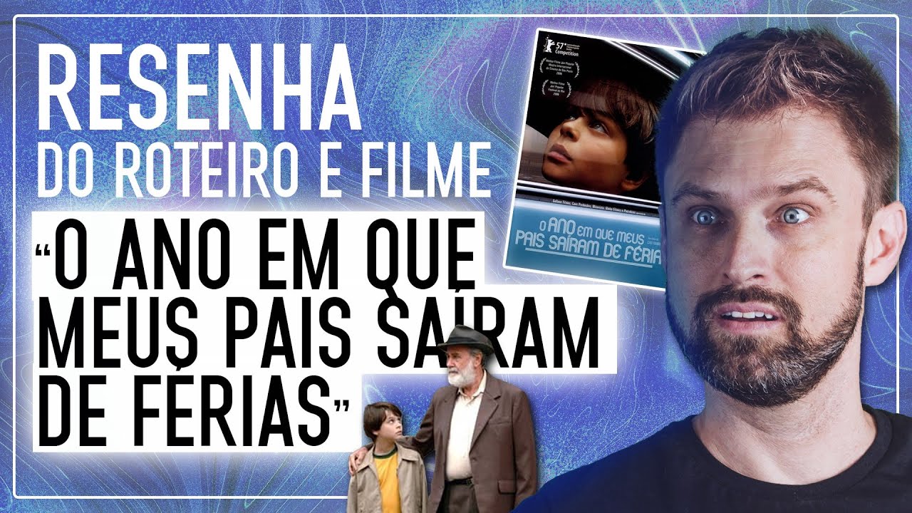 RESUMO e ANÁLISE do roteiro e filme O ANO EM QUE MEUS PAIS SAÍRAM DE FÉRIAS | Vestibular UFSC
