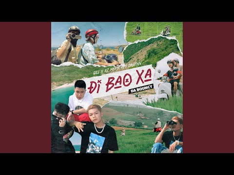 ĐI BAO XA (DA BOUNCY)