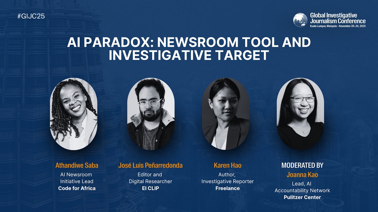 GIJC25 - AI Paradox: Newsroom Tool and Investigative Target