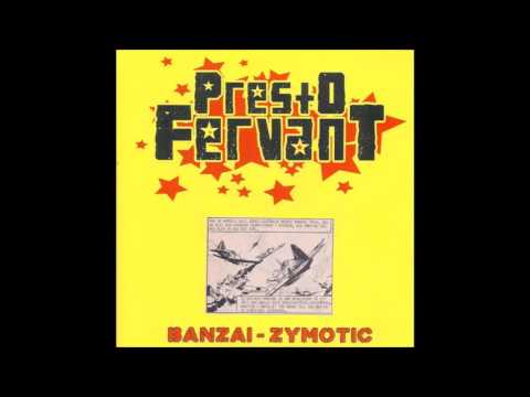 Presto Fervant - Banzai
