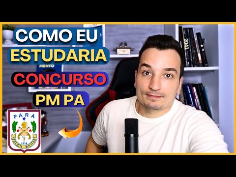 Como Eu Estudaria Para o Concurso da PM PA